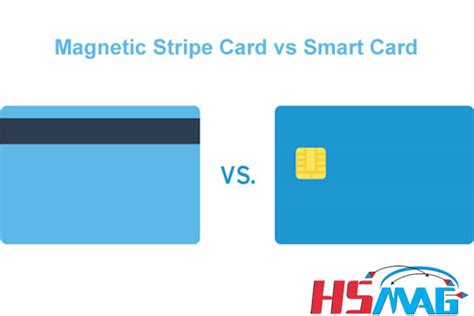 examples of smart card and magnetic stripe card|advantages of magnetic Stripe card.